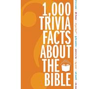 1,000 Trivia Facts About the Bible
