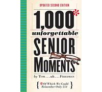 1,000 Unforgettable Senior Moments