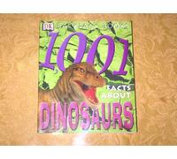 1,001 Facts About Dinosaurs (Backpack Books)