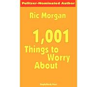 1,001 Things To Worry About: Volume 1