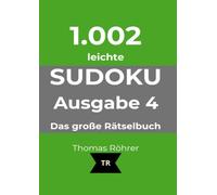 1.002er Sudoku leicht: Das große Rätselbuch für Anfänger - Ausgabe 4