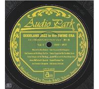 スイング時代のディキシーランド・ジャズ 第1集(1935~1937) DIXIELAND JAZZ in the SWING ERA Vol.1(1935~1937)