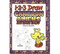 1-2-3 Draw Cartoon Aliens and Other Space Stuff