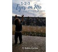 1-2-3 Eyes on Me: simple devotions for new parents