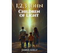 1,2,3 John: Children of Light