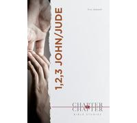 1-2-3 John / Jude: A Chapter-by-Chapter Bible Study: An Easy to Use Study of an Entire Book of the Bible