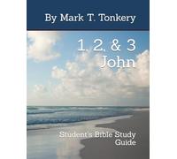 1, 2, & 3 John: Student's Bible Study Guide