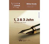 1, 2 & 3 John: Walking in the Truth (Cover to Cover Bible Study Guides)