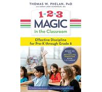 1-2-3 Magic in the Classroom: Effective Discipline for Pre-K through Grade 8