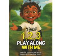 1,2,3 Play Along with Me!: A Fun Adventure in Looking Up, Down, and All Around