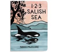 1, 2, 3 Salish Sea : A Counting Book for Toddlers