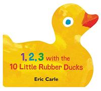 1, 2, 3 with the 10 Little Rubber Ducks: A Spring Counting Book – Harper Collins Publishers