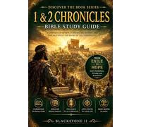 1 & 2 Chronicles Bible Study Guide: A Complete Overview, Summary, breakdown, and Explanation of The Book of 1 & 2 Chronicles (Discover The Book Series)