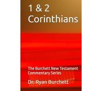 1 & 2 Corinthians: The Burchett New Testament Commentary Series