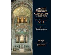1-2 Corinthians: Volume 7 Volume 7 (Ancient Christian Commentary on Scripture)
