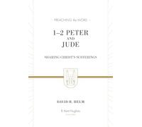 1-2 Peter and Jude: Sharing Christ's Sufferings (Redesign) (Preaching the Word)