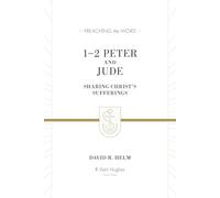 1-2 Peter and Jude: Sharing Christ's Sufferings (Redesign) (Preaching the Word)