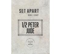 1/2 Peter & Jude (Set Apart Bible Study)