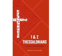 1 & 2 Thessalonians: A Life in Letters
