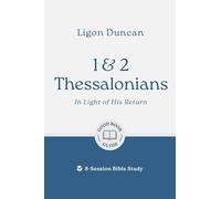 1 & 2 Thessalonians: In Light of His Return: 8-Session Bible Study (Easy-to-use Bible-study workbook with discussion questions and Leader’s Guide included, great for small groups) (Good Book Guides)