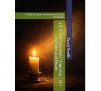 1 & 2 Thessalonians: Standing Firm in Faith and Hope: A Bible Study for Personal and Group Formation (Bible Pathways Series)