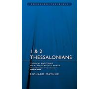 1 & 2 Thessalonians: Triumphs and Trials of a Consecrated Church (Focus on the Bible)