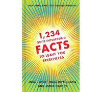 1,234 Quite Interesting Facts to Leave You Speechless