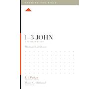 1-3 John: A 12-Week Study (Knowing the Bible)
