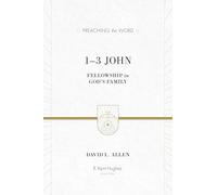 1-3 John: Fellowship in God's Family (Preaching the Word)