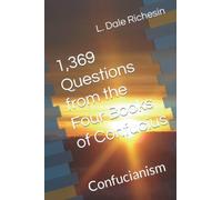 1,369 Questions from the Four Books of Confucius: Confucianism