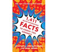 1,411 Quite Interesting Facts to Knock You Sideways