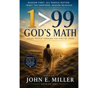1 > 99: God's Math: Seeing People Through the Eyes of Jesus