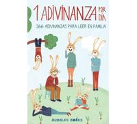 1 Adivinanza por día - 366 adivinanzas para leer en familia: Acertijos infantiles aptos para niños y niñas a partir de 6 años. Divertidos y fáciles ... (Un día sin una sonrisa es un día perdido)