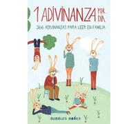 1 Adivinanza por día - 366 adivinanzas para leer en familia: Acertijos infantiles aptos para niños y niñas a partir de 6 años. Divertidos y fáciles ... (Un día sin una sonrisa es un día perdido)