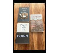 1. Afterlife in the Higgs Field; 2. Surviving Asteroid Storm Super Element 126; 3. Power Grids Are Down: Three novels with some of the same characters