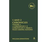 1 and 2 Chronicles: Volume 1: 1 Chronicles 1-2 Chronicles 9: Israel's Place among Nations: v. 253 (The Library of Hebrew Bible/Old Testament Studies)