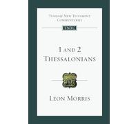 1 and 2 Thessalonians: An Introduction and Commentary (Volume 13) (Tyndale New Testament Commentaries)