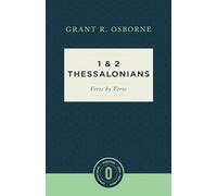 1 and 2 Thessalonians Verse by Verse: Osborne New Testament Commentaries