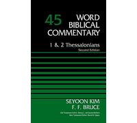 1 and 2 Thessalonians, Volume 45: Second Edition (45) (Word Biblical Commentary)
