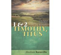 1 and 2 Timothy, Titus : A Theological Commentary for Preachers