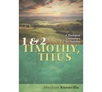 1 and 2 Timothy, Titus: A Theological Commentary for Preachers