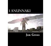 1 Anunnaki: The Original Screenplay