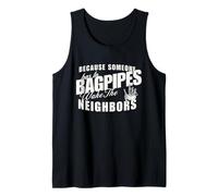1.Bagpipes Because Someone Has to Wake the Neighbours Tank Top