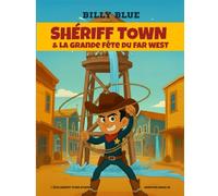1-BILLY BLUE-SHÉRIFF TOWN & LA GRANDE FÊTE DU FAR WEST-VOL.1 (Les Aventures De Billy Blue)