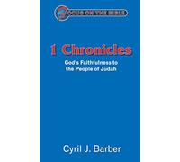 1 Chronicles: God's Faithfulness to the People of Judah (Focus on the Bible)