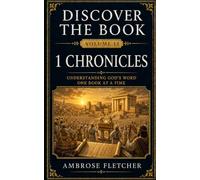 1 Chronicles: Understanding God’s Word One Book at a Time (Discover the Book)