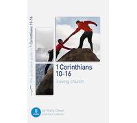 1 Corinthians 10-16: Loving church (Good Book Guide)