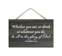 1 Corinthians 10:31 Whether You Eat Or Drink Or Whatever You Do,Do All to The Glory of God Wood Sign Quotes Rustic Wooden Hanging Wall Welcome Sign for Home Office Living Room Bedroom 10x16in