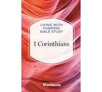 1 Corinthians: 10 (Living with Purpose Bible Study)