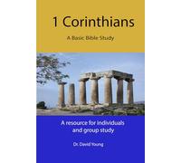 1 Corinthians: A Basic Bible Study (Small Group Bible Study Series)